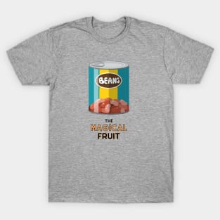 Beans: The Magical Fruit T-Shirt